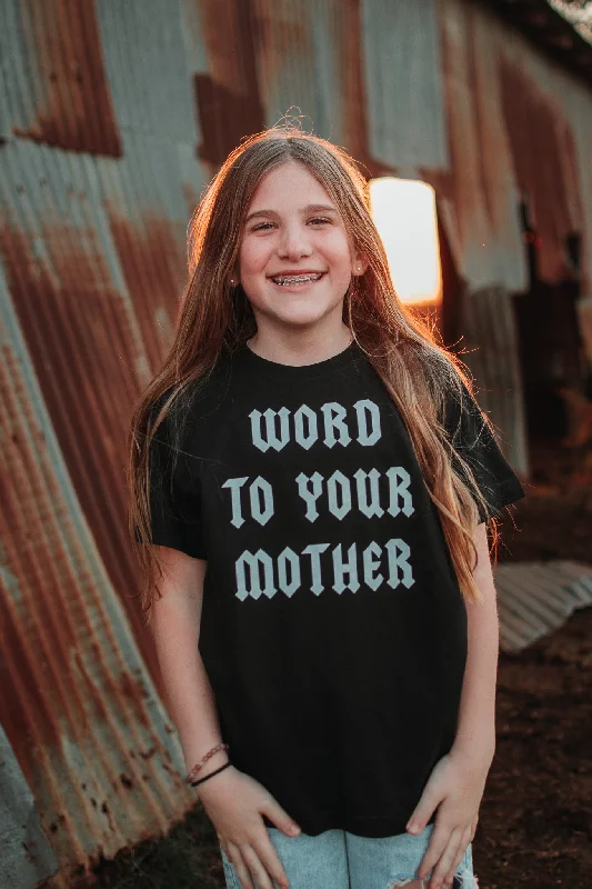 Word to Your Mother | Kid's T-Shirt | Ruby’s Rubbish®